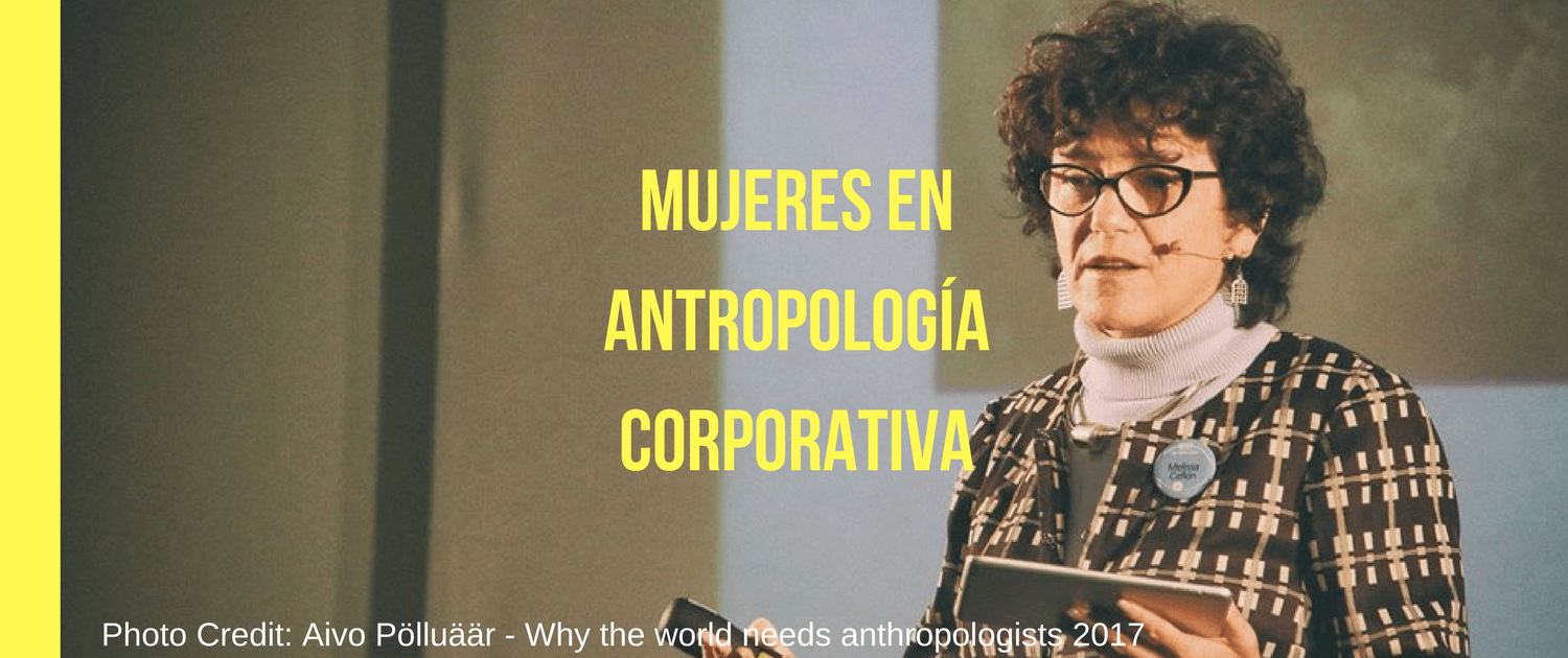 mujeres en antropologia corporativa